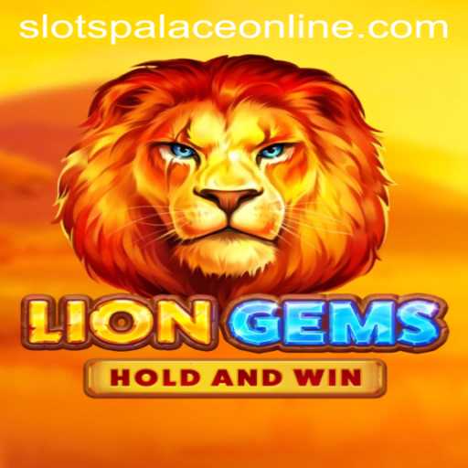 Explore the Thrilling World of LionGems at SlotsPalace