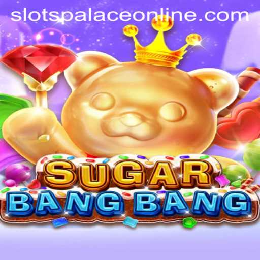 Exploring the Exciting World of SUGARBANGBANG: A SlotsPalace Adventure